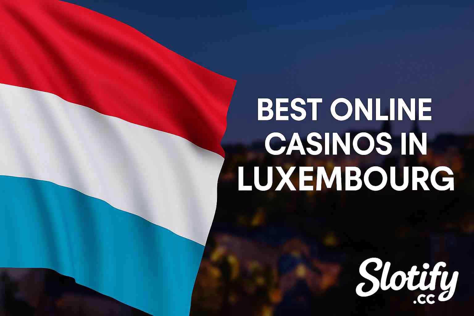 Best Online Casinos in Luxemburg