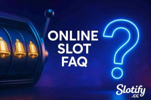 Online Slot FAQ