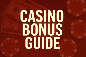 Casino Bonus Guide