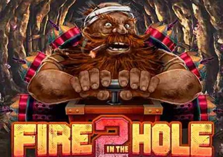 Fire in the Hole 2